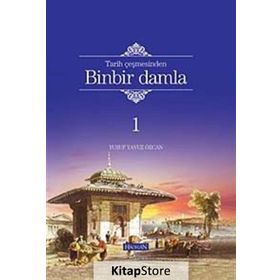 TARIH ÇEŞMESİNDEN BINBIR DAMLA - YUSUF YAVUZ ÖZCAN