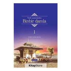 TARIH ÇEŞMESİNDEN BINBIR DAMLA - YUSUF YAVUZ ÖZCAN