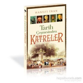 Tarih Çeşmesinden Katreler - Hanifi İnan