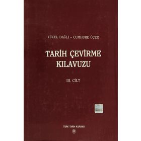 Tarih Çevirme Kılavuzu 3. Cilt - Cumhure Üçer Yücel Dağlı