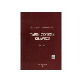 Tarih Çevirme Kılavuzu 3. Cilt - Cumhure Üçer Yücel Dağlı