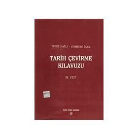 Tarih Çevirme Kılavuzu 4. Cilt - Cumhure Üçer Yücel Dağlı
