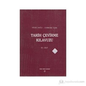 Tarih Çevirme Kılavuzu 4. Cilt - Cumhure Üçer Yücel Dağlı