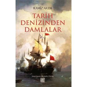 Tarih Denizinden Damlalar - Ramiz Arda