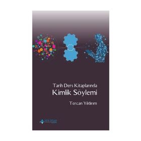 Tarih Ders Kitaplarında Kimlik Söylemi - Tercan Yıldırım