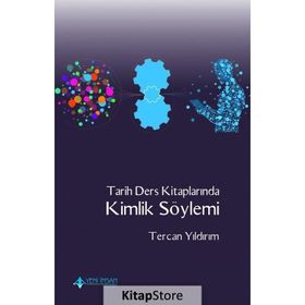 Tarih Ders Kitaplarında Kimlik Söylemi - Tercan Yıldırım