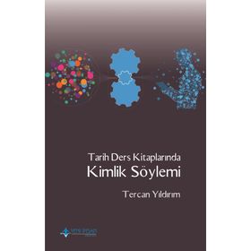 Tarih Ders Kitaplarında Kimlik Söylemi - Tercan Yıldırım