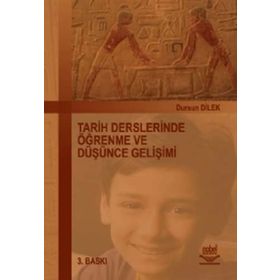 TARIH DERSLERINDE ÖĞRENME VE DÜŞÜNCE GELİŞİMİ - DURSUN DILEK