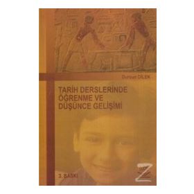TARIH DERSLERINDE ÖĞRENME VE DÜŞÜNCE GELİŞİMİ - DURSUN DILEK