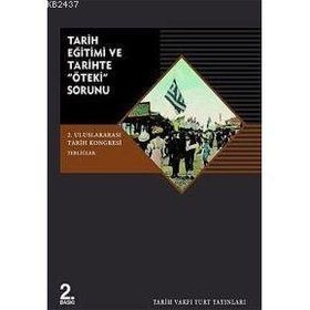 Tarih Eğitimi ve Tarihte "öteki" Sorunu - Kolektif (ISBN:9789753330831)