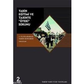 Tarih Eğitimi ve Tarihte "öteki" Sorunu - Kolektif (ISBN:9789753330831)
