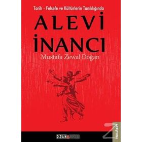 Tarih - Felsefe ve Kültürlerin Tanıklığında Alevi İnancı - Mustafa Zewal Doğan