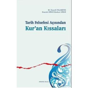 Tarih Felsefesi Açısından Kur'an Kıssaları - Emrah Dindi