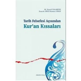 Tarih Felsefesi Açısından Kur'an Kıssaları - Emrah Dindi