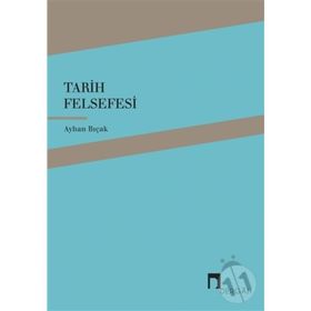Tarih Felsefesi - Ayhan Bıçak