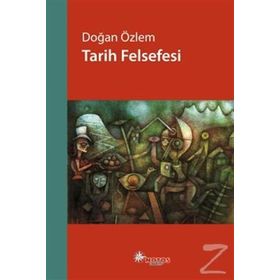 TARIH FELSEFESI - DOĞAN ÖZLEM (ISBN:9789754688603)