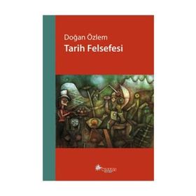 TARIH FELSEFESI - DOĞAN ÖZLEM