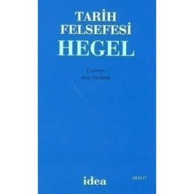 TARIH FELSEFESI - GEORG WILHELM FRIEDRICH HEGEL