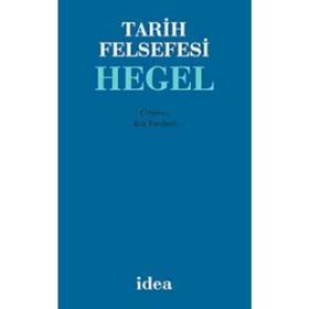 TARIH FELSEFESI - GEORG WILHELM FRIEDRICH HEGEL