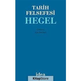 TARIH FELSEFESI - GEORG WILHELM FRIEDRICH HEGEL