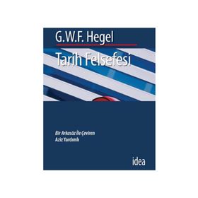 TARIH FELSEFESI - GEORG WILHELM FRIEDRICH HEGEL