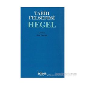 TARIH FELSEFESI - GEORG WILHELM FRIEDRICH HEGEL