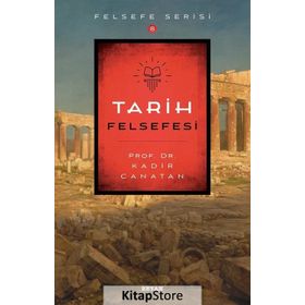 Tarih Felsefesi - Kadir Canatan