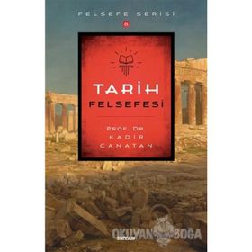 Tarih Felsefesi - Kadir Canatan