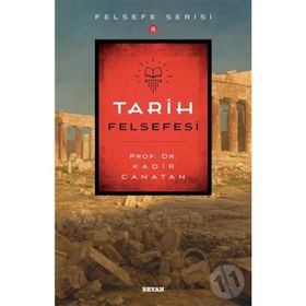 Tarih Felsefesi - Kadir Canatan