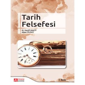 Tarih Felsefesi - Pegem Akademi Yayıncılık