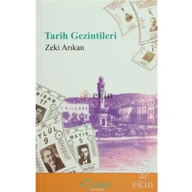 Tarih Gezintileri - Zeki Arıkan