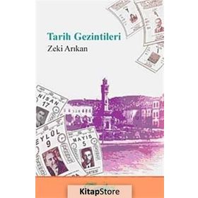 Tarih Gezintileri - Zeki Arıkan