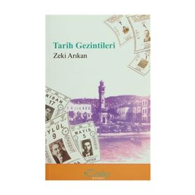 Tarih Gezintileri - Zeki Arıkan