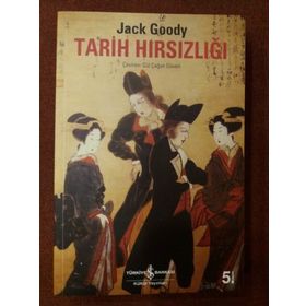 TARIH HIRSIZLIĞI - JACK GOODY