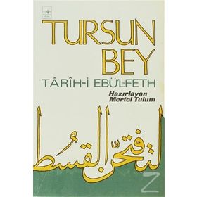TARIH-I EBÜ'L-FETH - TURSUN BEY
