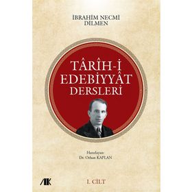 Tarih-i Edebiyyat Dersleri 1. Cilt - İbrahim Necmi Dilmen
