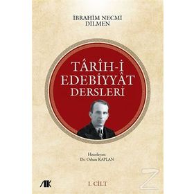 Tarih-i Edebiyyat Dersleri 1. Cilt - İbrahim Necmi Dilmen