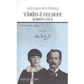 Tarih-i Felsefe Kurun-i Ula - Said Rıza Bölükbaşı