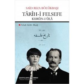 Tarih-i Felsefe Kurun-i Ula - Said Rıza Bölükbaşı