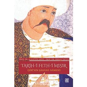 Tarih-i Feth-i Mısır Şirinin Şahane Namesi Orhan Yavuz Alaattin Aköz