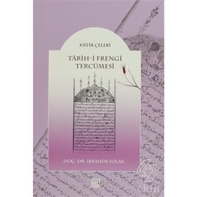 TARIH- I FRENGI TERCÜMESI - KATIB ÇELEBI