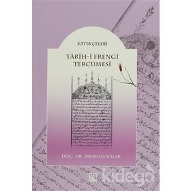 TARIH- I FRENGI TERCÜMESI - KATIB ÇELEBI