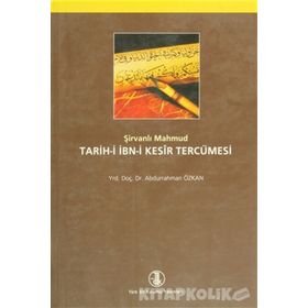 Tarih-i İbn-i Kesir Tercümesi - Şirvanlı Mahmud