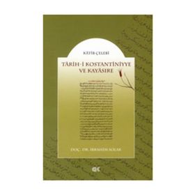 TARIH-I KOSTANTINIYYE VE KAYASIRE - KATIP ÇELEBI