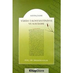 TARIH-I KOSTANTINIYYE VE KAYASIRE - KATIP ÇELEBI