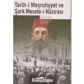 TARIH-I MEŞRUTIYYET VE ŞARK MESELE-I HAZIRASI - AHMET SAIB