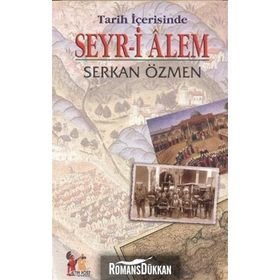 TARIH İÇERİSİNDE SEYR-I ALEM - SERKAN ÖZMEN