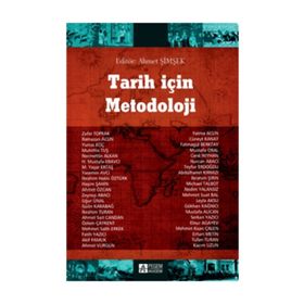 Tarih İçin Metodoloji - Zafer Toprak Ahmet Şimşek Ramazan Acun Yunus Koç Muhittin Tuş Necmettin Alkan Mustafa Eravcı M. Yaşar Ertaş Yasemin Avcı Haşim Şahin Ahmet Özcan Zeynep Abacı Uğur Ünal Gülin Karabağ İbrahim Turan Ahmet Sait Candan Özlem Çaykent Meh