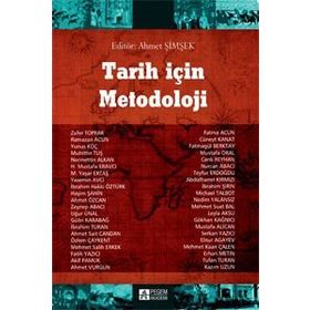 Tarih İçin Metodoloji - Zafer Toprak Ahmet Şimşek Ramazan Acun Yunus Koç Muhittin Tuş Necmettin Alkan Mustafa Eravcı M. Yaşar Ertaş Yasemin Avcı Haşim Şahin Ahmet Özcan Zeynep Abacı Uğur Ünal Gülin Karabağ İbrahim Turan Ahmet Sait Candan Özlem Çaykent Meh