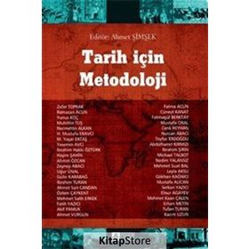 Tarih İçin Metodoloji - Zafer Toprak Ahmet Şimşek Ramazan Acun Yunus Koç Muhittin Tuş Necmettin Alkan Mustafa Eravcı M. Yaşar Ertaş Yasemin Avcı Haşim Şahin Ahmet Özcan Zeynep Abacı Uğur Ünal Gülin Karabağ İbrahim Turan Ahmet Sait Candan Özlem Çaykent Meh